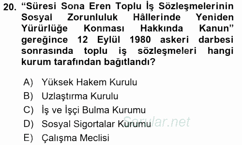 Çalışma İlişkileri Tarihi 2017 - 2018 Dönem Sonu Sınavı 20.Soru