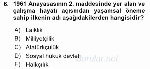 Çalışma İlişkileri Tarihi 2017 - 2018 Dönem Sonu Sınavı 6.Soru