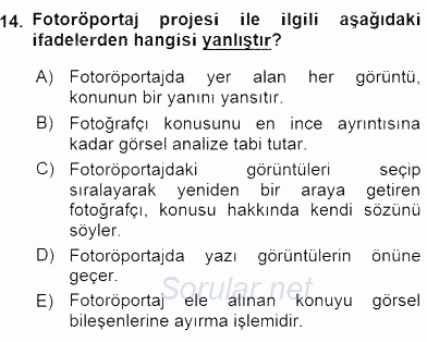 Fotoğraf ve Video Proje Geliştirme 2015 - 2016 Ara Sınavı 14.Soru