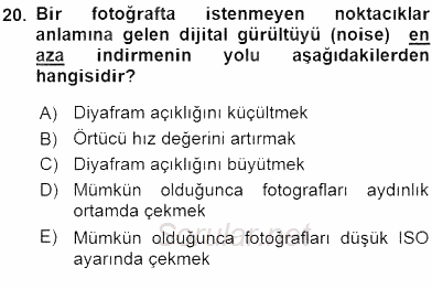 Fotoğraf ve Video Proje Geliştirme 2015 - 2016 Ara Sınavı 20.Soru
