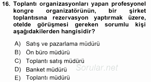 Kongre ve Etkinlik Yönetimi 2015 - 2016 Tek Ders Sınavı 16.Soru
