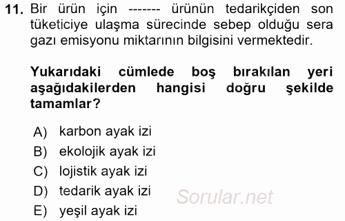 Çağdaş Lojistik Uygulamaları 2017 - 2018 Dönem Sonu Sınavı 11.Soru