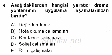 Okulöncesinde Müzik Eğitimi 2 2013 - 2014 Dönem Sonu Sınavı 9.Soru