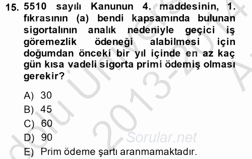 Sosyal Güvenlik Hukuku 2013 - 2014 Ara Sınavı 15.Soru