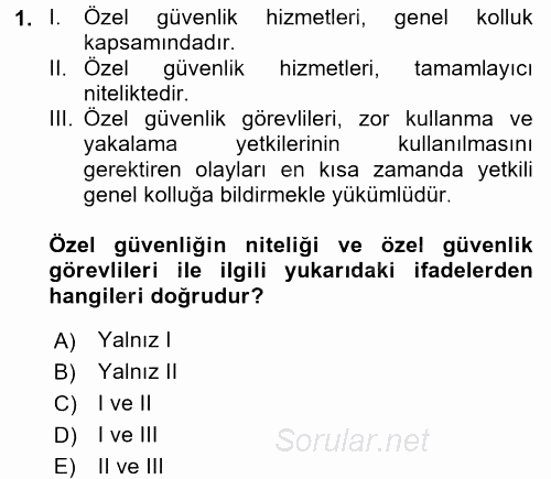 Özel Güvenlik Hizmetlerinde Güvenlik Önlemleri 2017 - 2018 Dönem Sonu Sınavı 1.Soru