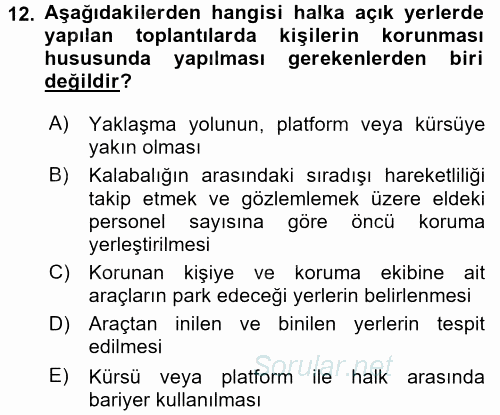 Özel Güvenlik Hizmetlerinde Güvenlik Önlemleri 2017 - 2018 Dönem Sonu Sınavı 12.Soru