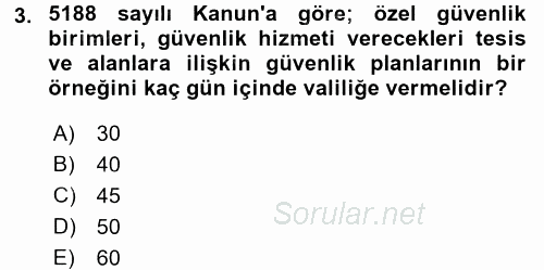 Özel Güvenlik Hizmetlerinde Güvenlik Önlemleri 2017 - 2018 Dönem Sonu Sınavı 3.Soru
