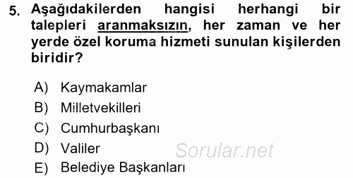 Özel Güvenlik Hizmetlerinde Güvenlik Önlemleri 2017 - 2018 Dönem Sonu Sınavı 5.Soru