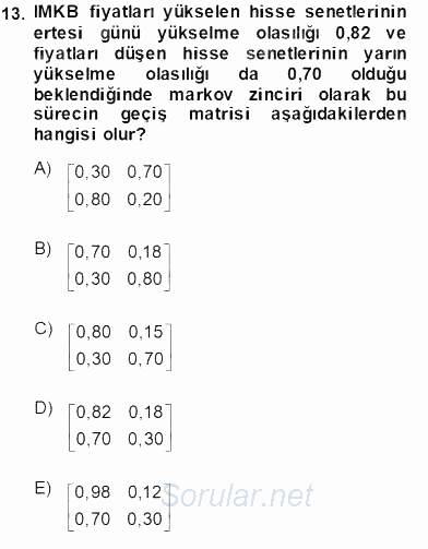 Yöneylem Araştırması 2 2013 - 2014 Tek Ders Sınavı 13.Soru