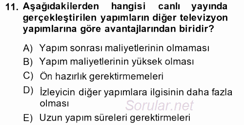 Radyo ve Televizyon Stüdyoları 2014 - 2015 Dönem Sonu Sınavı 11.Soru