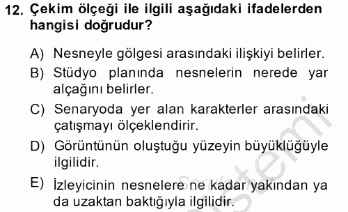 Radyo ve Televizyon Stüdyoları 2014 - 2015 Dönem Sonu Sınavı 12.Soru