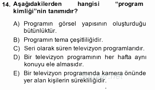 Radyo ve Televizyon Stüdyoları 2014 - 2015 Dönem Sonu Sınavı 14.Soru