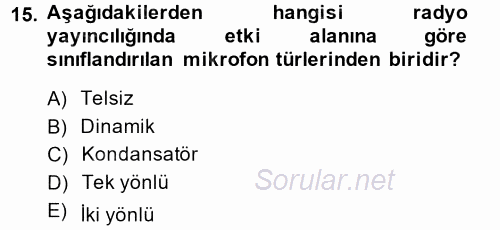 Radyo ve Televizyon Stüdyoları 2014 - 2015 Dönem Sonu Sınavı 15.Soru