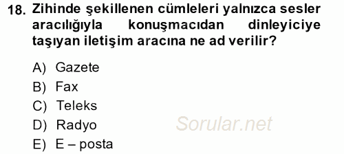 Radyo ve Televizyon Stüdyoları 2014 - 2015 Dönem Sonu Sınavı 18.Soru