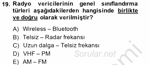 Radyo ve Televizyon Stüdyoları 2014 - 2015 Dönem Sonu Sınavı 19.Soru