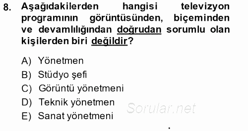 Radyo ve Televizyon Stüdyoları 2014 - 2015 Dönem Sonu Sınavı 8.Soru