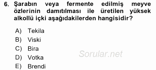İçecek Bilgisi 2016 - 2017 Ara Sınavı 6.Soru