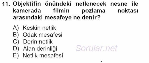 Film ve Video Yapımı 2013 - 2014 Tek Ders Sınavı 11.Soru