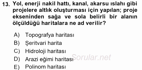 Bilgisayar Destekli Harita Yapımı 2 2017 - 2018 Ara Sınavı 13.Soru