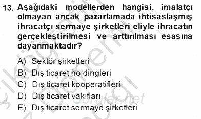 Dış Ticarette Girişimcilik 2014 - 2015 Ara Sınavı 13.Soru