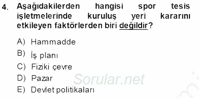 Spor Tesisi İşletmeciliği ve Saha Malzeme Bilgisi 2013 - 2014 Dönem Sonu Sınavı 4.Soru