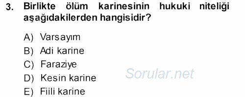 Medeni Hukuk 1 2014 - 2015 Tek Ders Sınavı 3.Soru