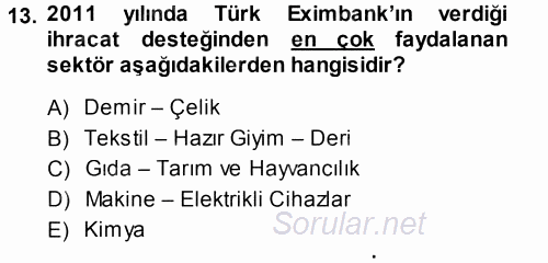 Dış Ticaretin Finansmanı ve Teşviki 2014 - 2015 Ara Sınavı 13.Soru