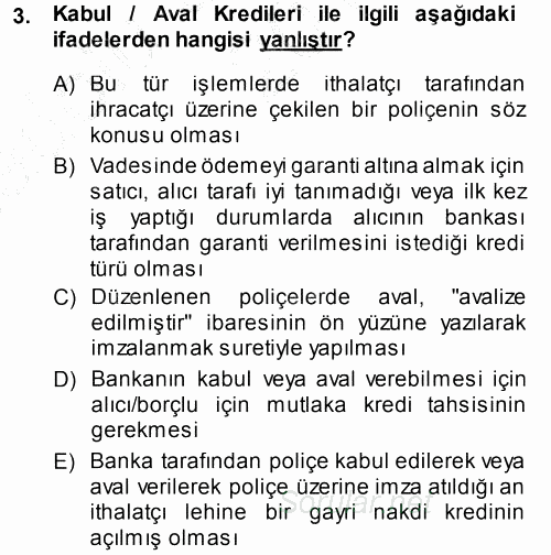 Dış Ticaretin Finansmanı ve Teşviki 2014 - 2015 Ara Sınavı 3.Soru