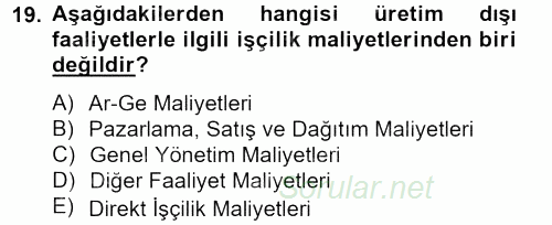 Maliyet Analizleri 2012 - 2013 Ara Sınavı 19.Soru