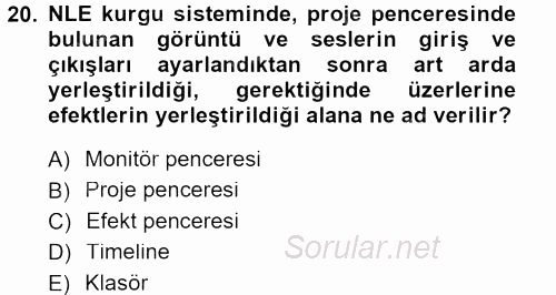 Kamera Tekniğine Giriş 2012 - 2013 Dönem Sonu Sınavı 20.Soru