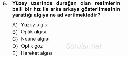 Kamera Tekniğine Giriş 2012 - 2013 Dönem Sonu Sınavı 5.Soru