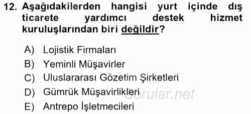 Dış Ticaretle İlgili Kurumlar ve Kuruluşlar 2017 - 2018 Dönem Sonu Sınavı 12.Soru