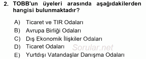 Dış Ticaretle İlgili Kurumlar ve Kuruluşlar 2017 - 2018 Dönem Sonu Sınavı 2.Soru