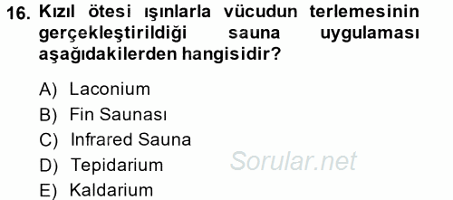 Termal ve Spa Hizmetleri 2013 - 2014 Tek Ders Sınavı 16.Soru