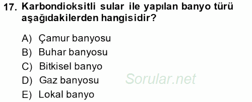 Termal ve Spa Hizmetleri 2013 - 2014 Tek Ders Sınavı 17.Soru