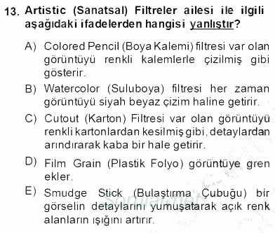 Sayısal Fotoğraf İşleme Teknikleri 2013 - 2014 Tek Ders Sınavı 13.Soru