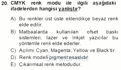 Sayısal Fotoğraf İşleme Teknikleri 2013 - 2014 Tek Ders Sınavı 20.Soru