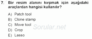 Sayısal Fotoğraf İşleme Teknikleri 2013 - 2014 Tek Ders Sınavı 7.Soru