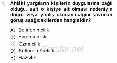 Adalet Meslek Etiği 2014 - 2015 Dönem Sonu Sınavı 1.Soru