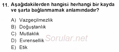 Adalet Meslek Etiği 2014 - 2015 Dönem Sonu Sınavı 11.Soru