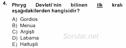 Anadolu Arkeolojisi 2013 - 2014 Dönem Sonu Sınavı 4.Soru