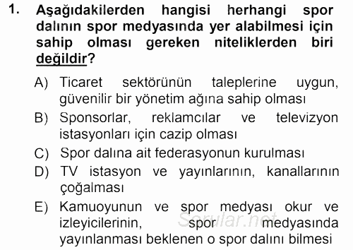 Spor ve Medya İlişkisi 2012 - 2013 Dönem Sonu Sınavı 1.Soru