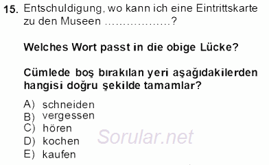 Turizm Için Almanca 2 2013 - 2014 Tek Ders Sınavı 15.Soru