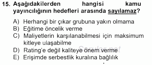 Radyo ve Televizyon Yayıncılığı 2012 - 2013 Ara Sınavı 15.Soru