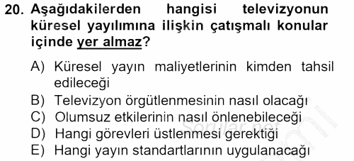 Radyo ve Televizyon Yayıncılığı 2012 - 2013 Ara Sınavı 20.Soru