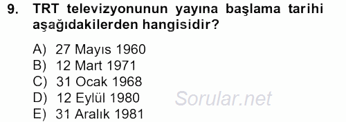 Radyo ve Televizyon Yayıncılığı 2012 - 2013 Ara Sınavı 9.Soru