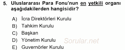 Uluslararası Ekonomik Kuruluşlar 2017 - 2018 Ara Sınavı 5.Soru