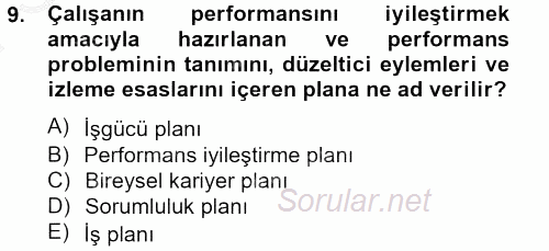 Performans Yönetimi 2012 - 2013 Dönem Sonu Sınavı 9.Soru