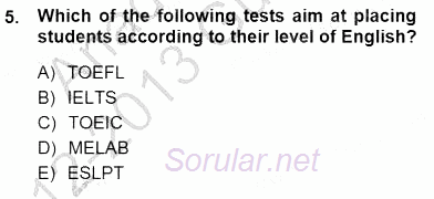 Yabancı Dil Öğretiminde Ölçme Ve Değerlendirme 1 2012 - 2013 Dönem Sonu Sınavı 5.Soru