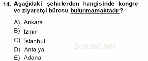 Kongre ve Etkinlik Yönetimi 2014 - 2015 Tek Ders Sınavı 14.Soru